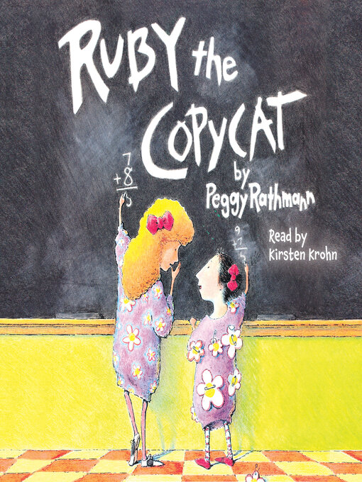 Title details for Ruby the Copycat by Peggy Rathmann - Wait list